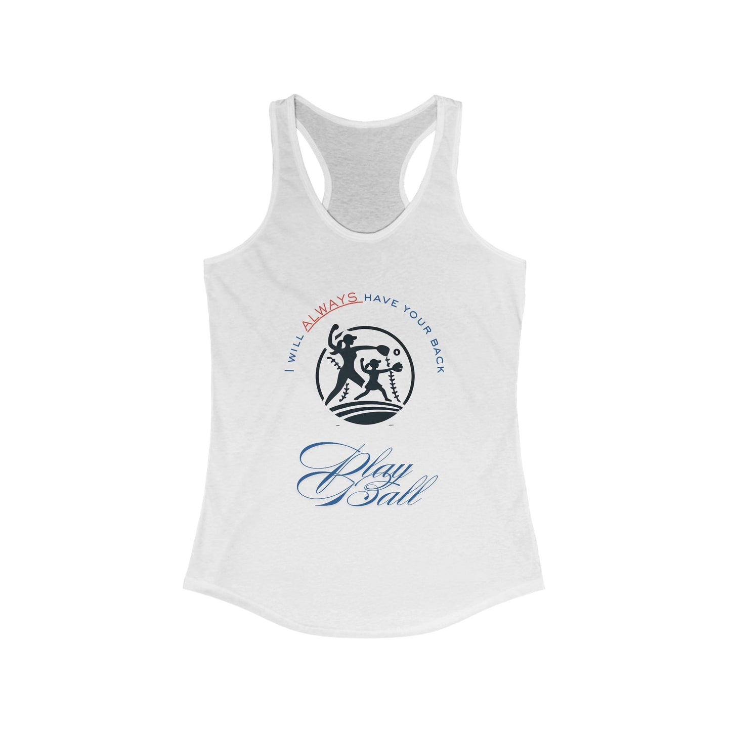 Mother Daughter Softball - "I Will Always Have Your Back" Racerback Tank for Women - Perfect for Sports & Casual Wear